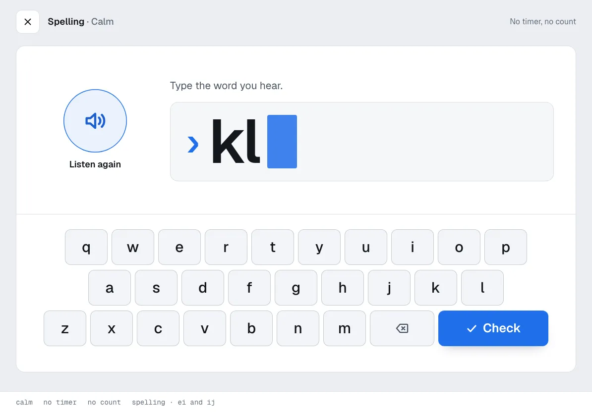 Spelling practice in Calm mode: a Listen again button, the word being typed, and a letter keyboard. No timer and no count.